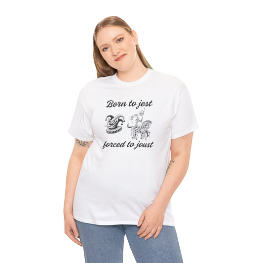 Funny Unisex Graphic Tee - 'Born to Jest, Forced to Joust' Shirt