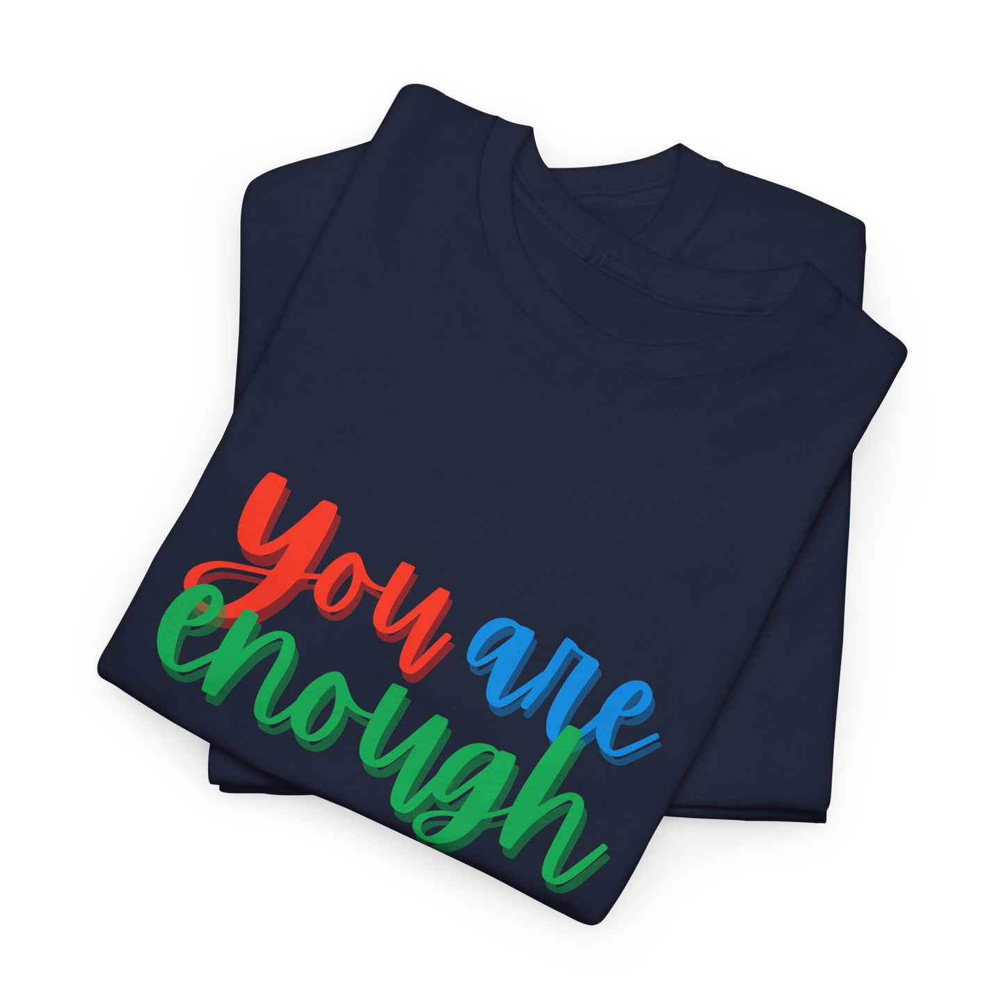 You are enough T-Shirt