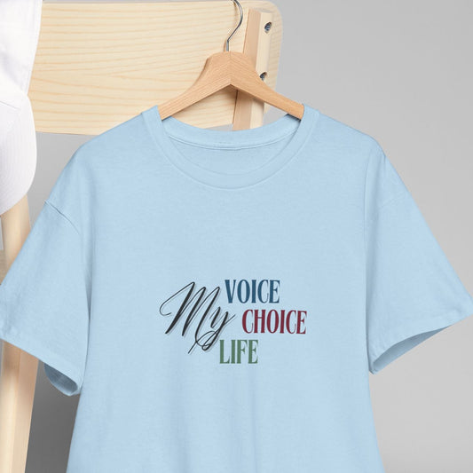 My Voice, My Choice, My Life Shirt