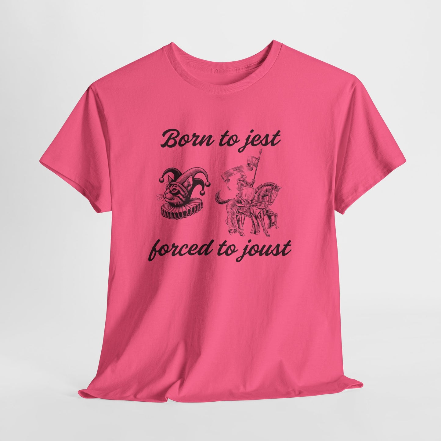 Funny Unisex Graphic Tee - 'Born to Jest, Forced to Joust' Shirt