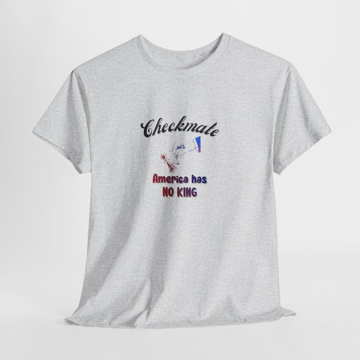 Checkmate America has NO KING; Political Shirt