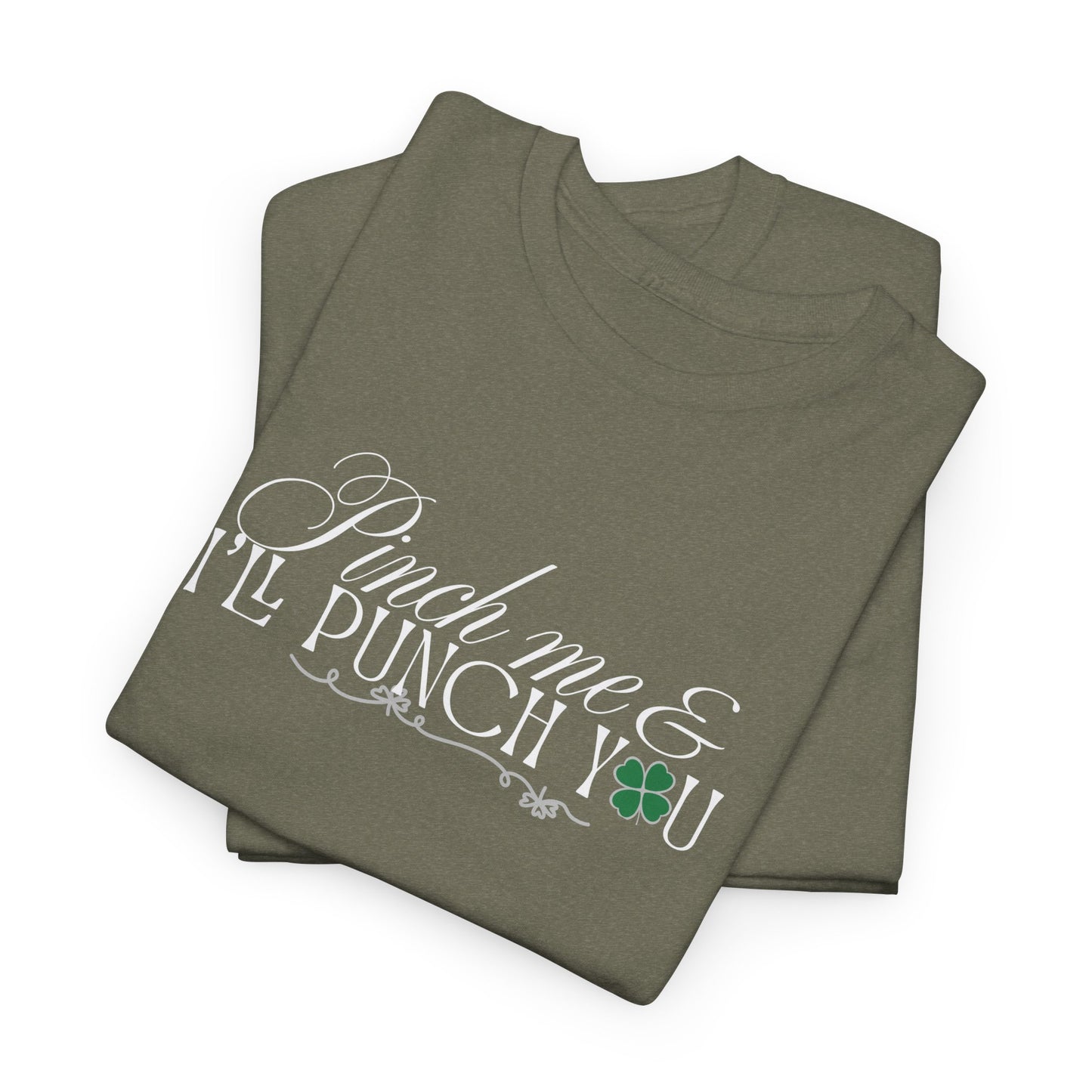Pinch Me & I'll Punch You Shirt