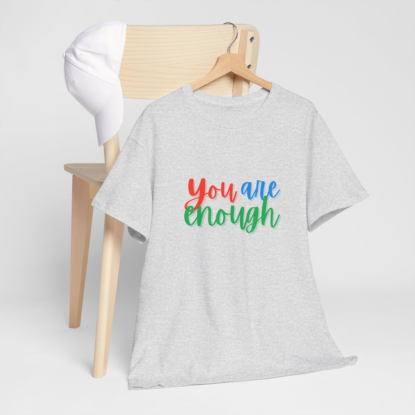 You are enough T-Shirt