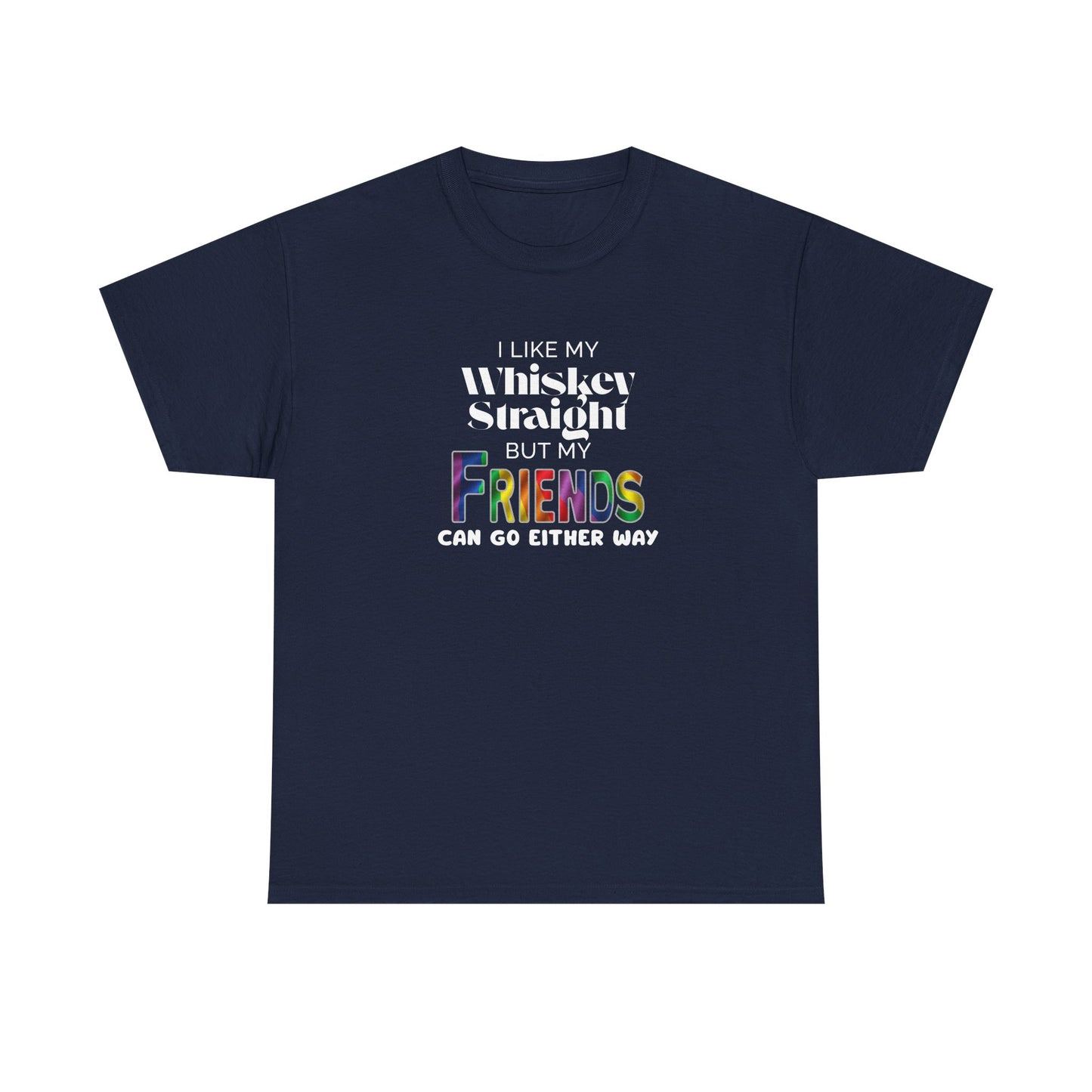 I Like My Whiskey Straight, Pride Shirt