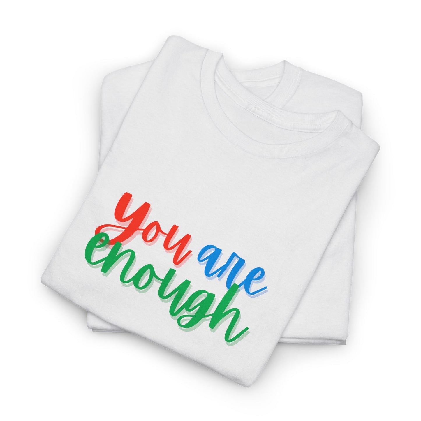 You Are Enough Pride Shirt