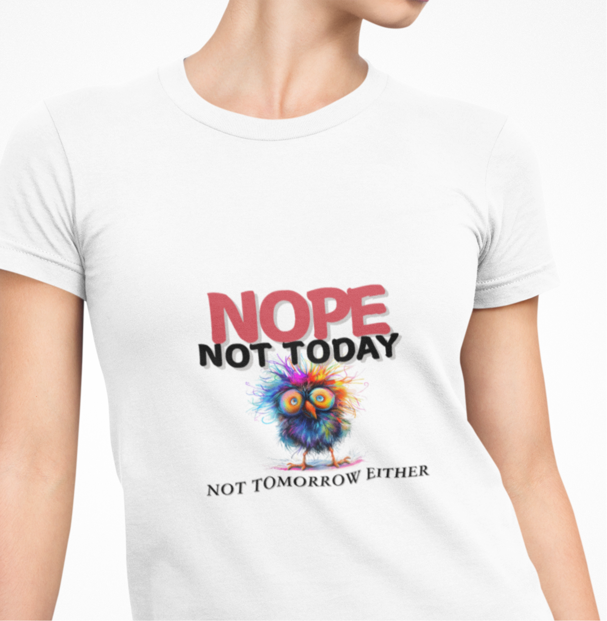 "Nope Not Today" - Humor T-Shirt, Perfect for Lazy Days, Everyday Comfort