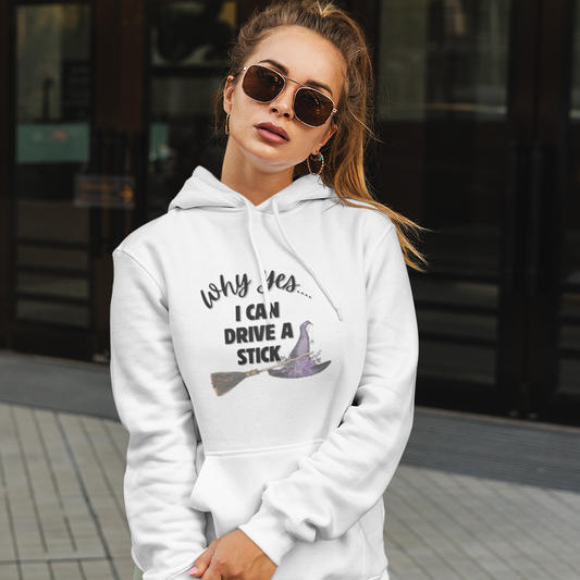 Why Yes I can Drive a Stick Witch Shirt