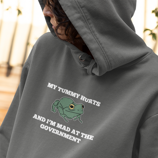 My Tummy Hurts & I'm Mad at the Government Shirt