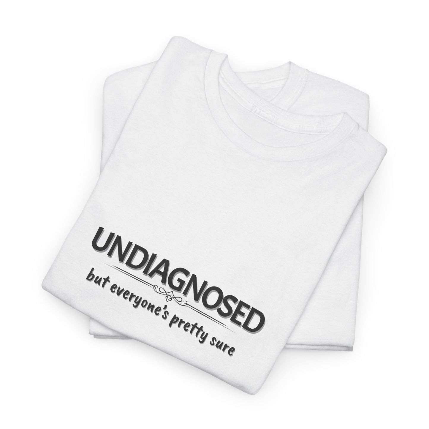 Undiagnosed Shirt
