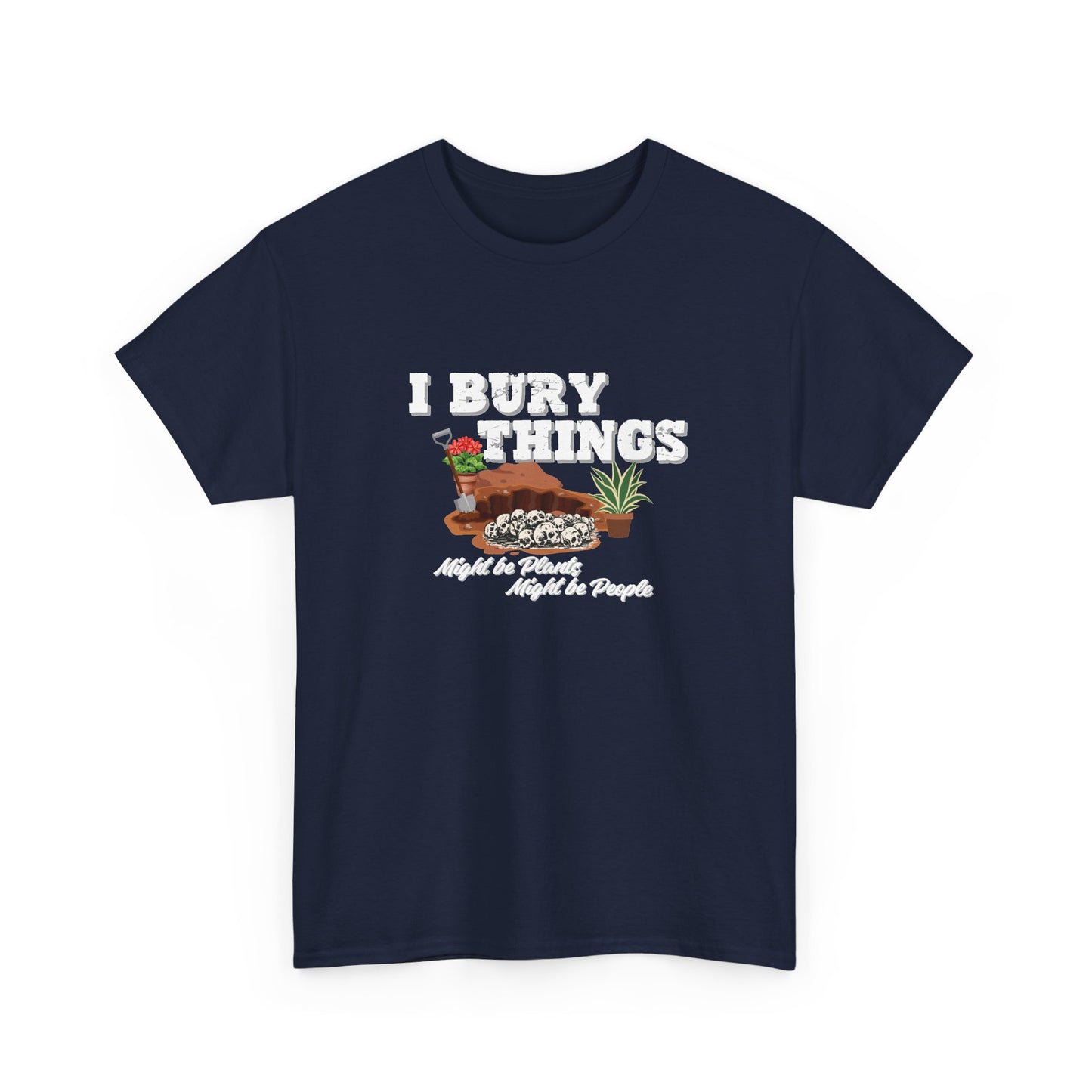 I Bury Things Shirt