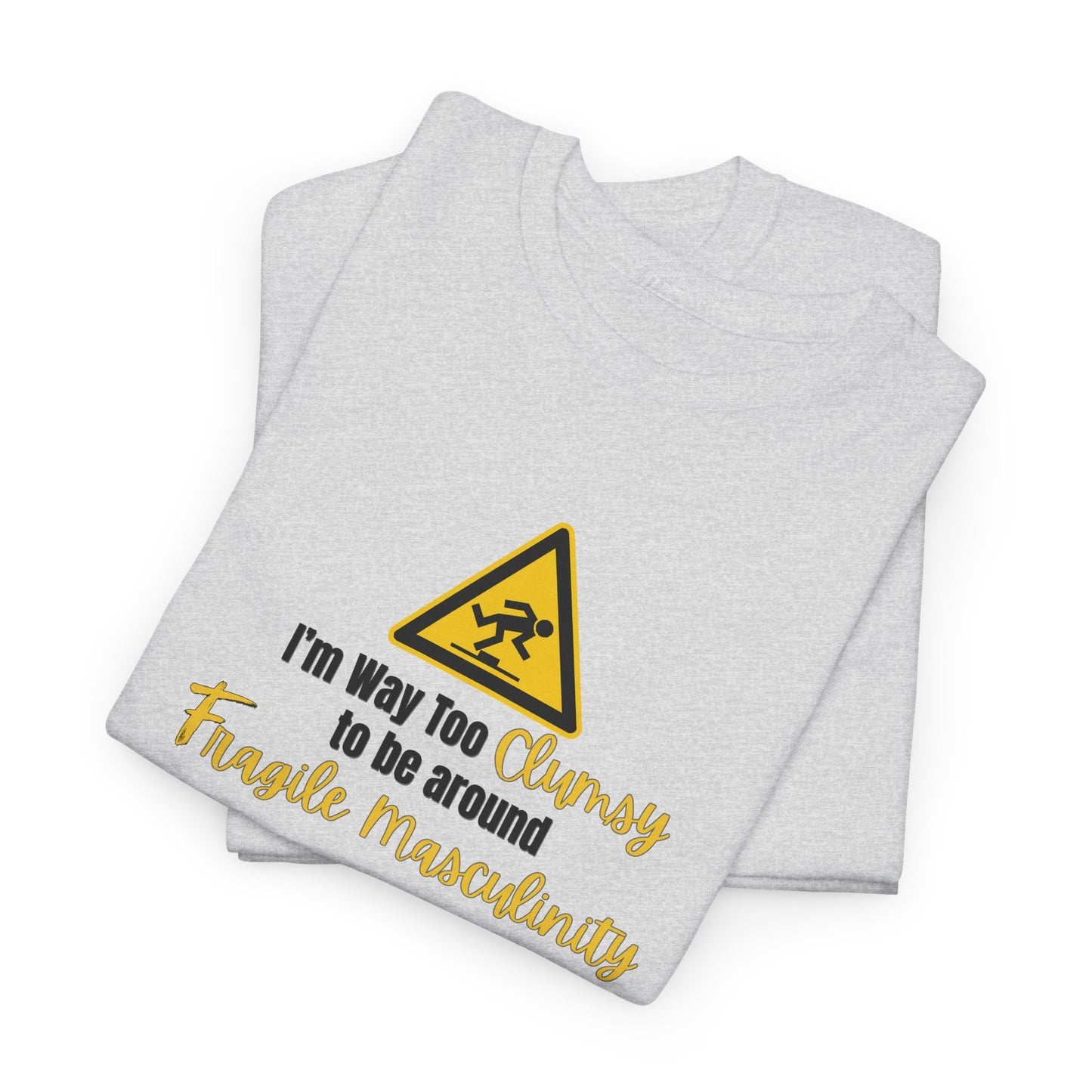 Way too Clumsy Shirt