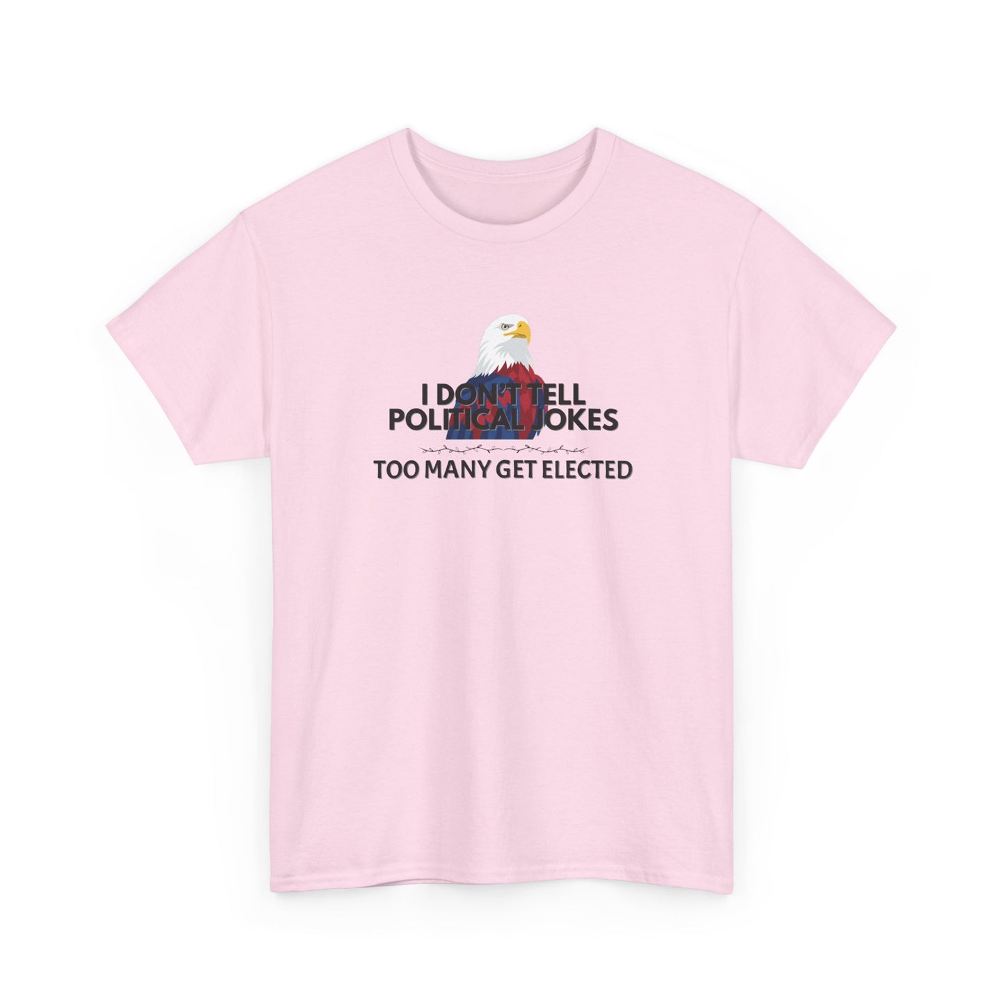 Don't Tell Political Jokes Shirt