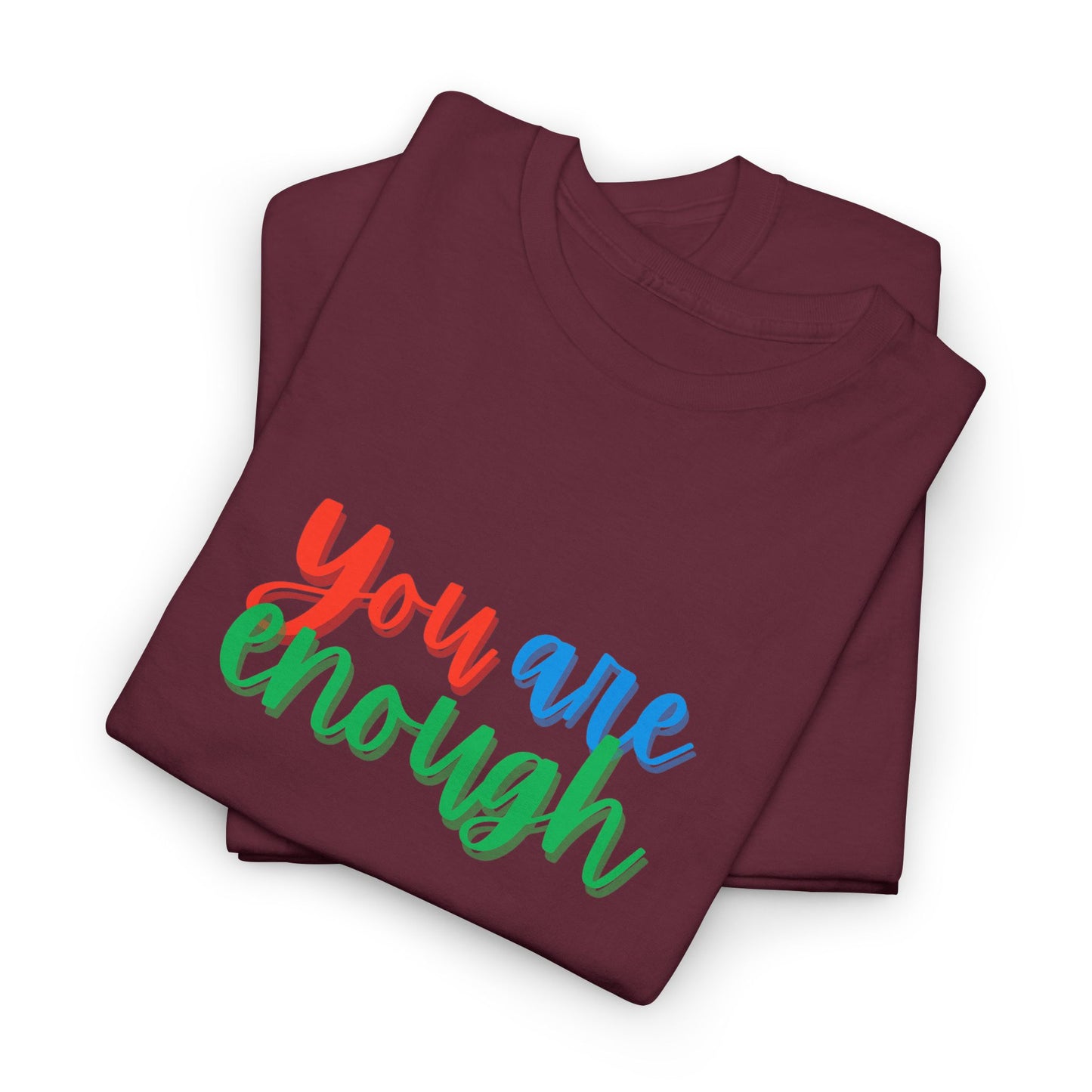 You Are Enough Pride Shirt