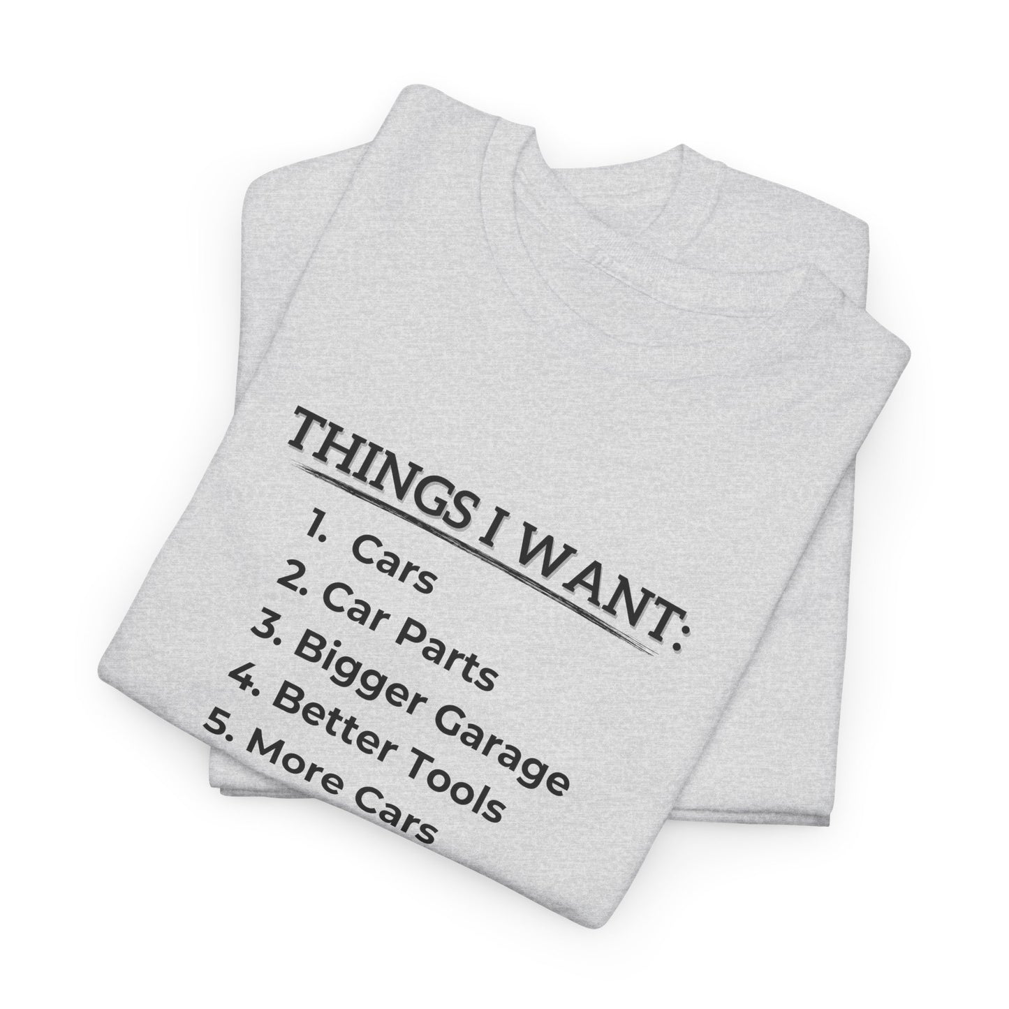 Car - Things I Want Shirt