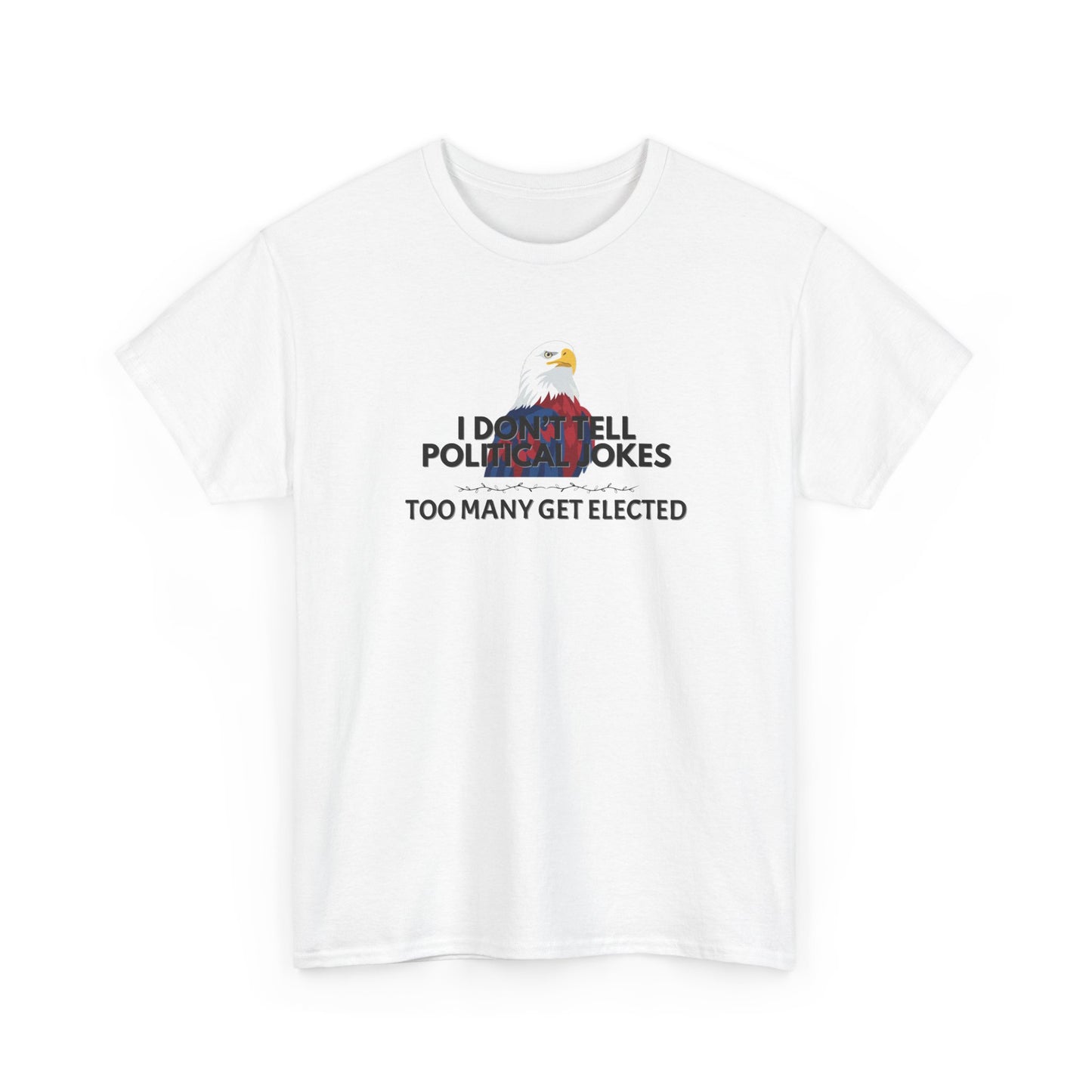 Don't Tell Political Jokes Shirt