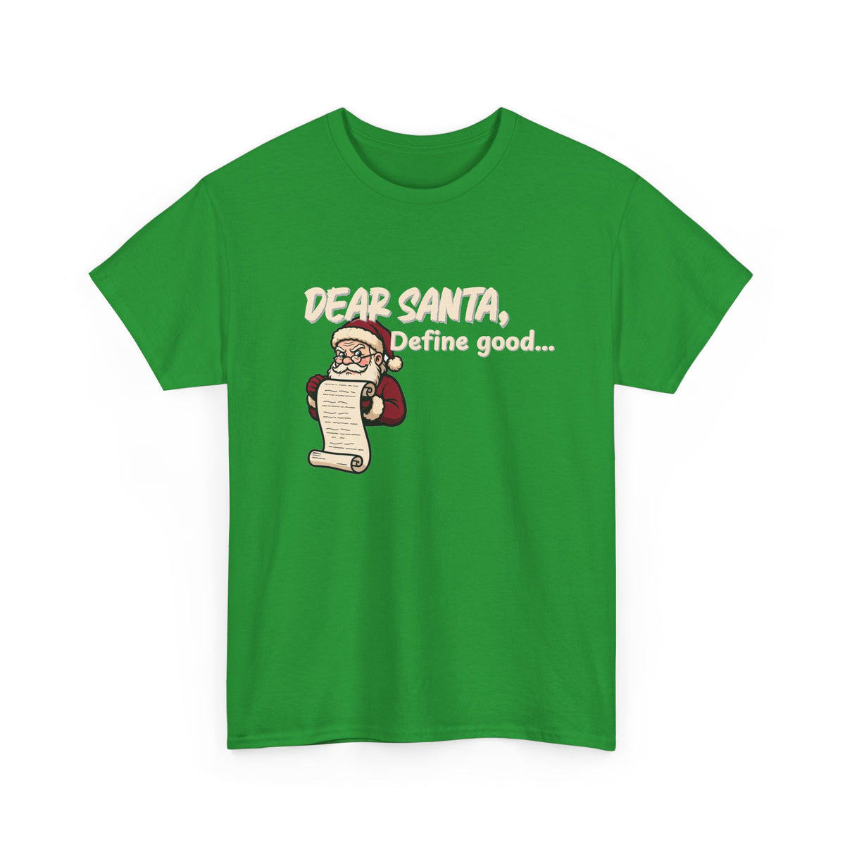 Dear Santa, Define Good Shirt
