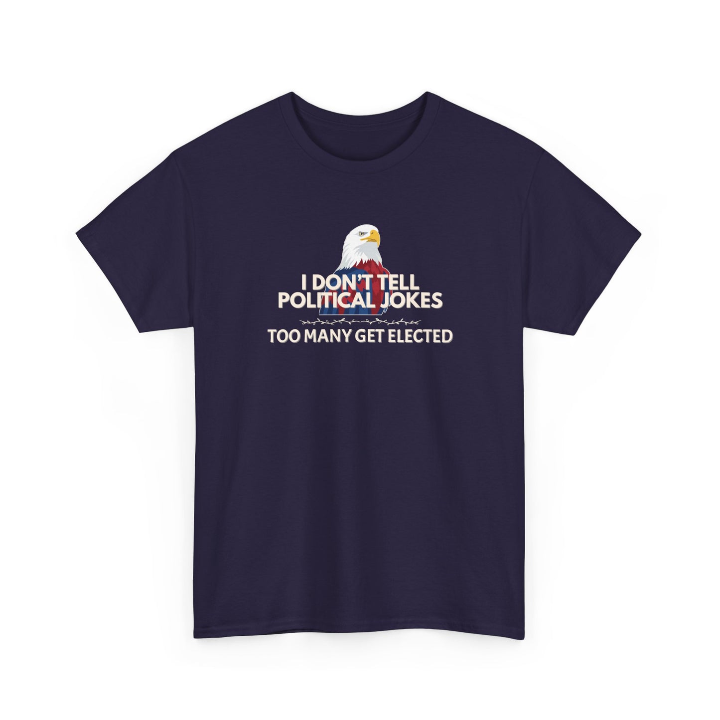 Don't Tell Political Jokes Shirt