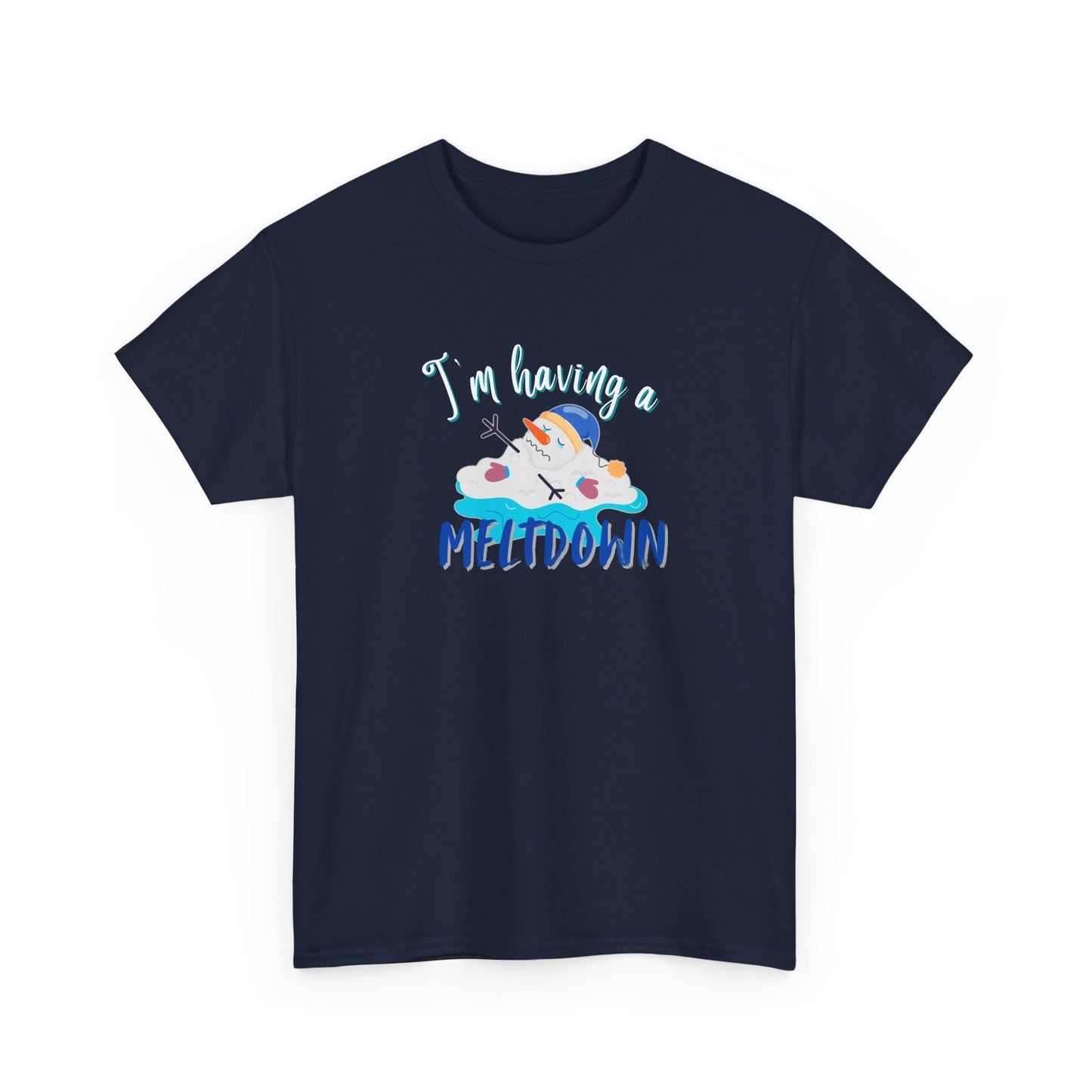 Having a Meltdown Shirt