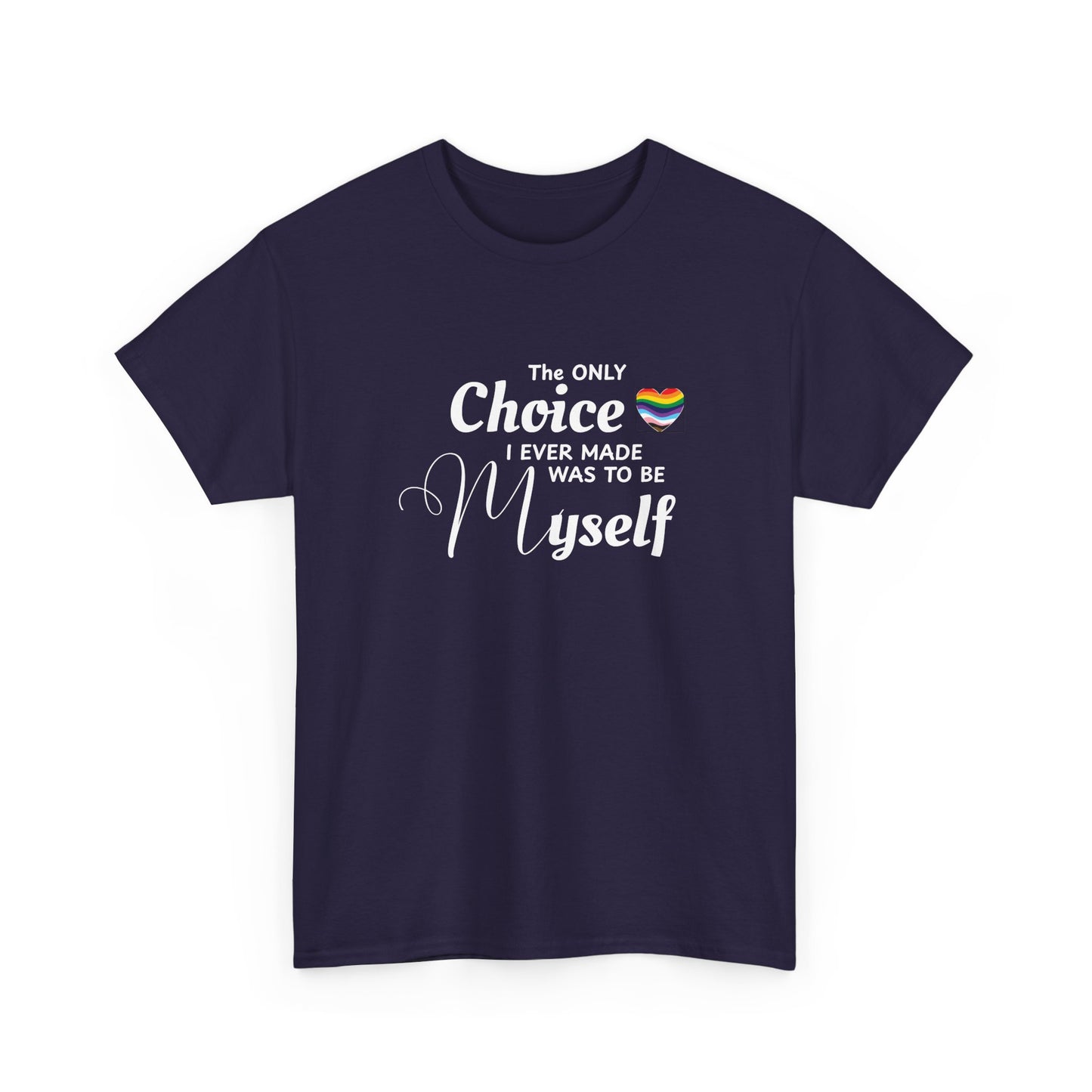 Choice to be Myself - Pride Shirt