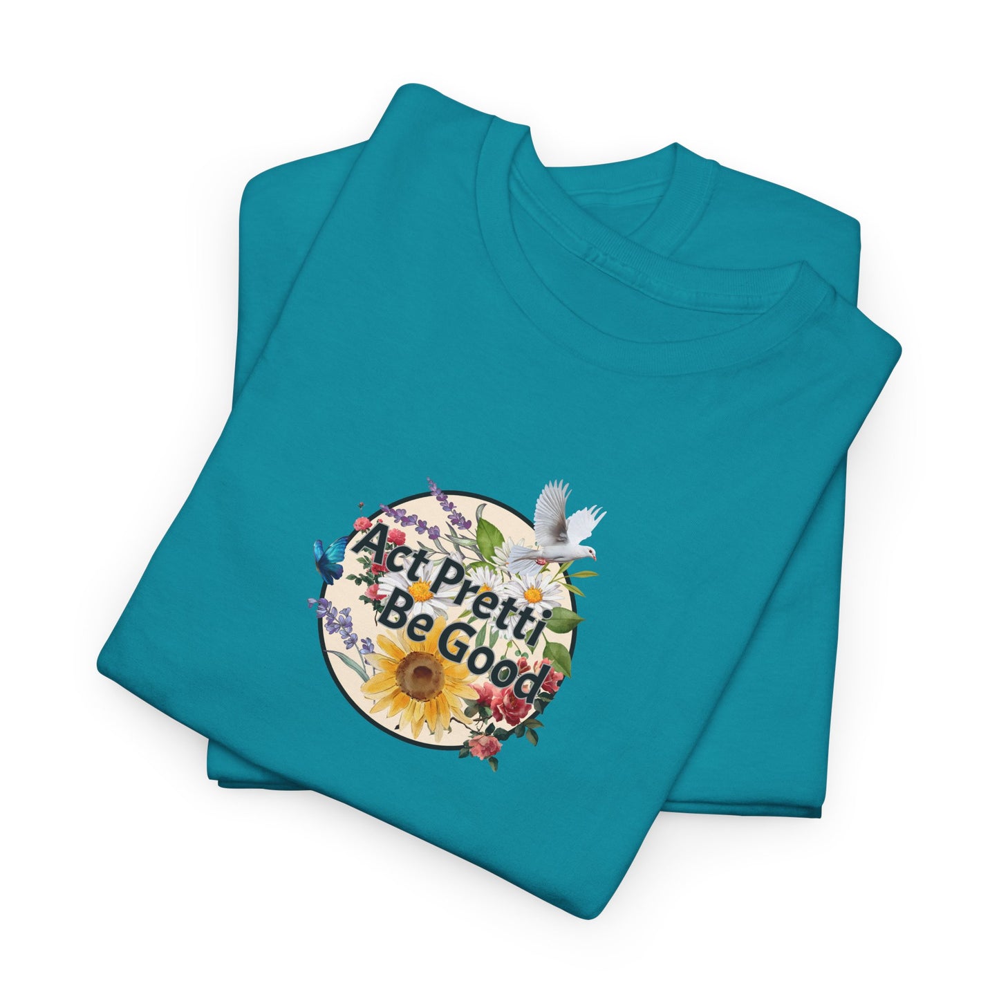 Act Pretti Be Good Circle Shirt