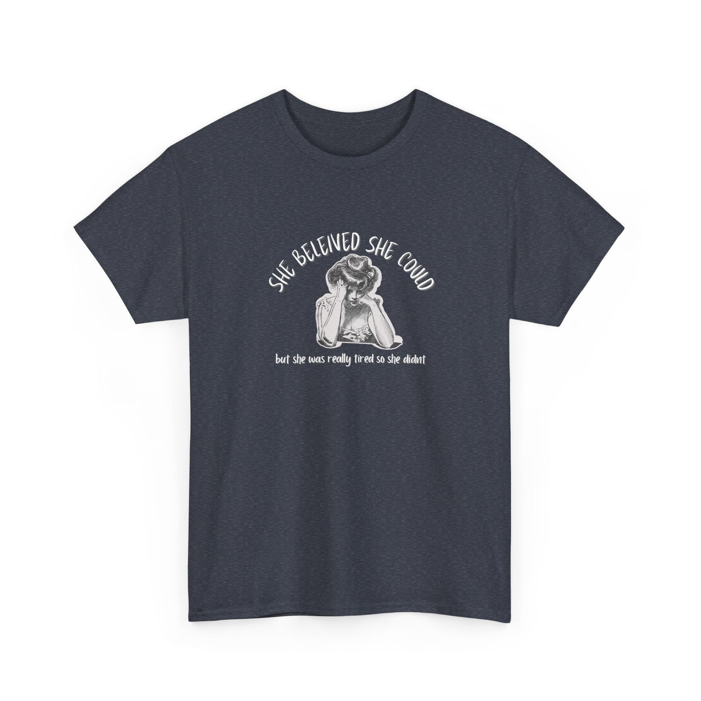 She Believed She Could Shirt