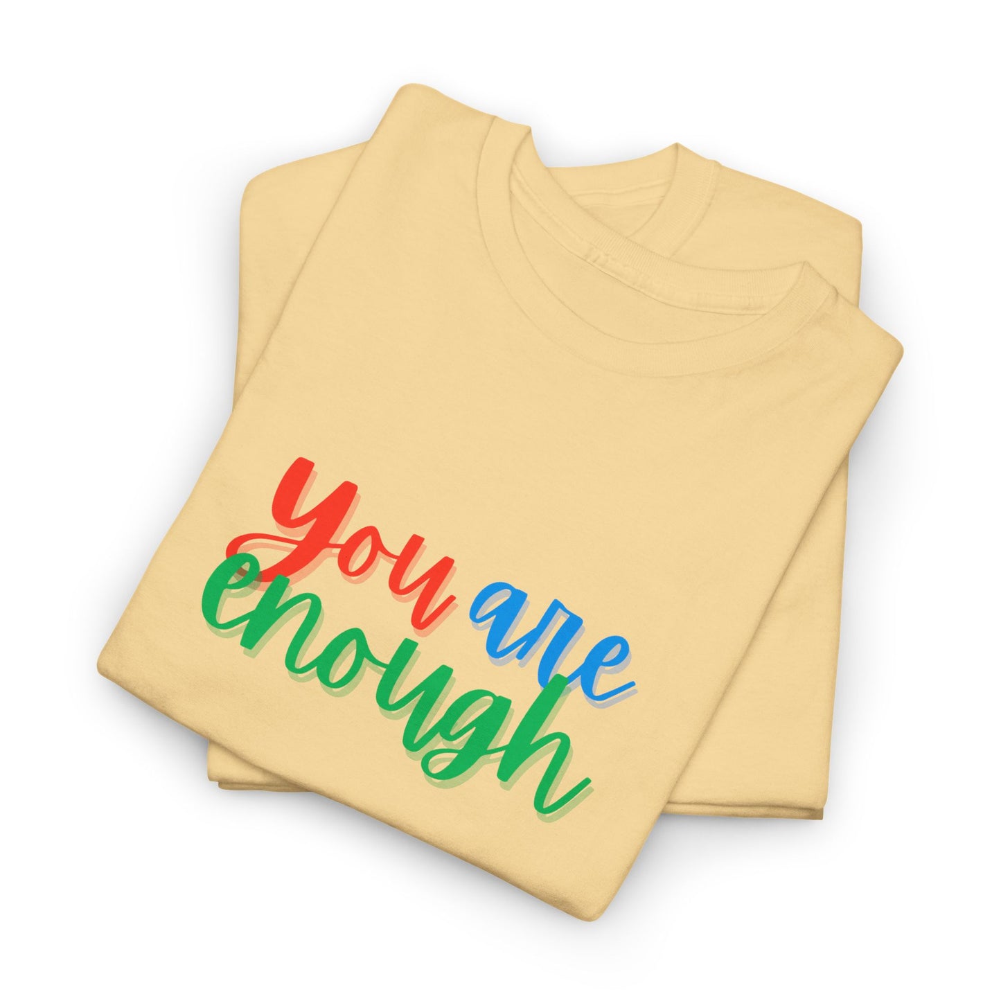You Are Enough Pride Shirt