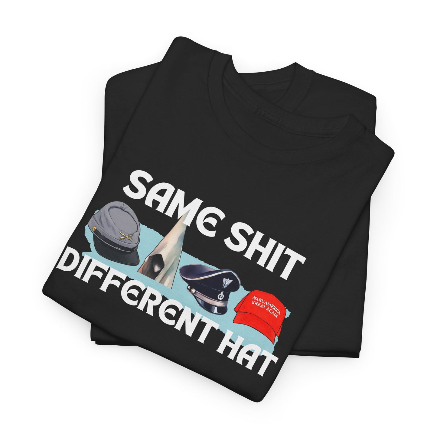 Same Stuff, Different Hat Shirt