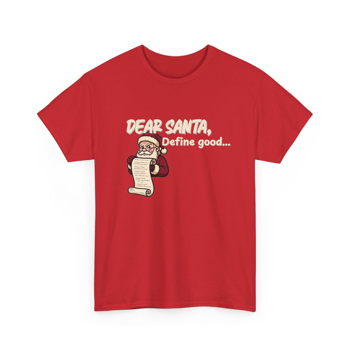 Dear Santa, Define Good Shirt