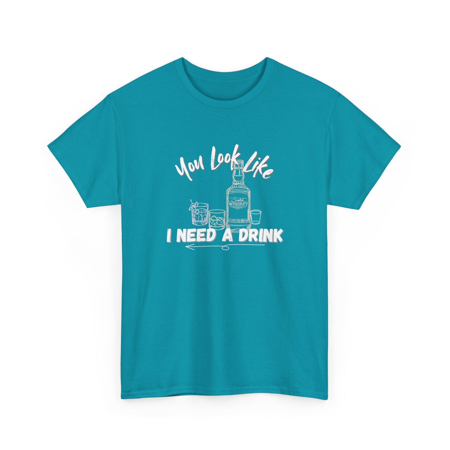 You Look Like I need a Drink Shirt