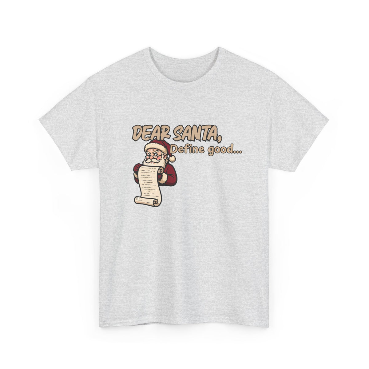 Dear Santa, Define Good Shirt