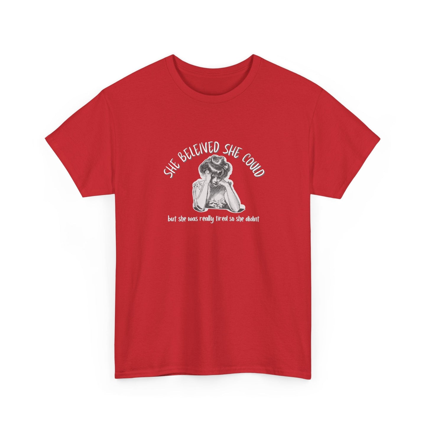 She Believed She Could Shirt