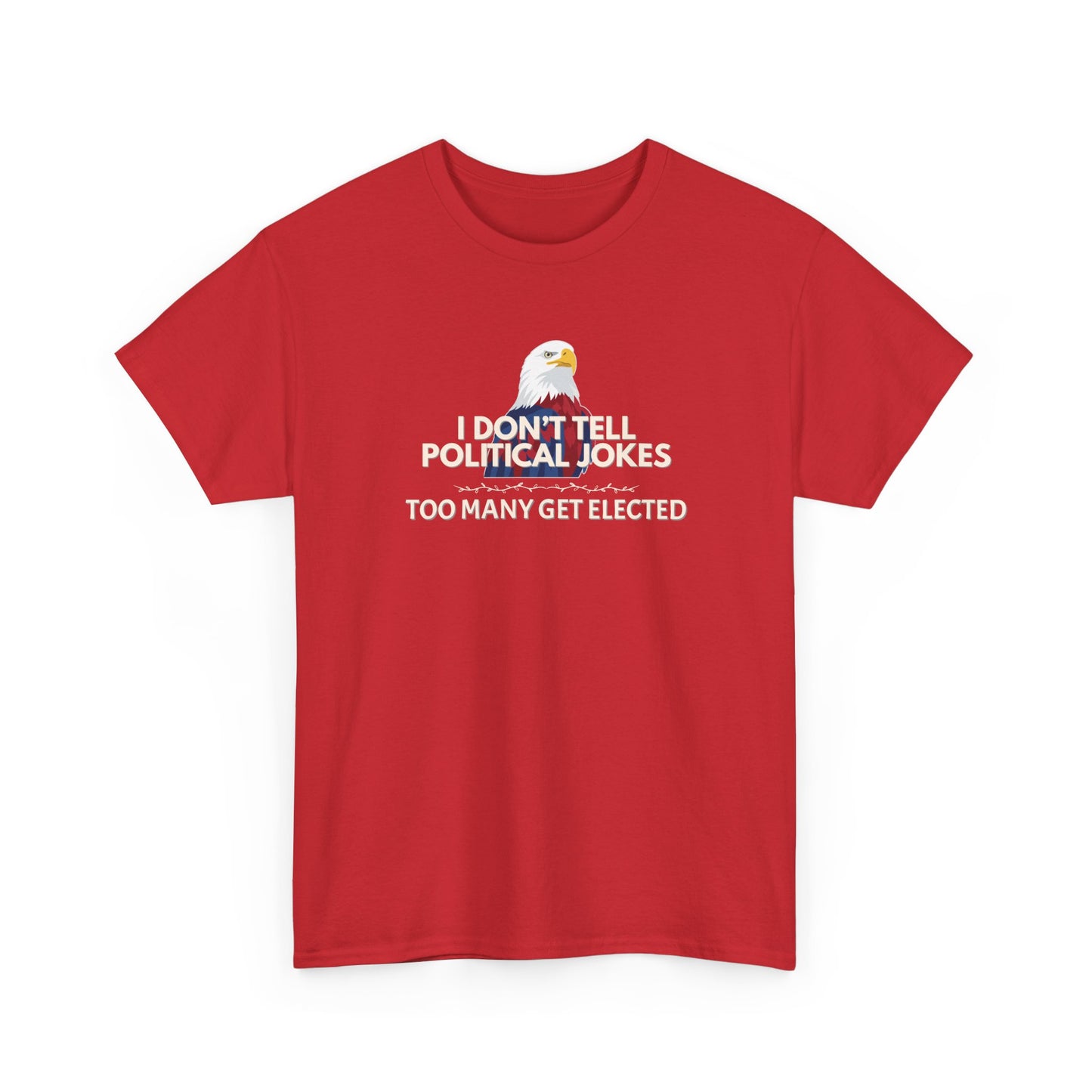 Don't Tell Political Jokes Shirt