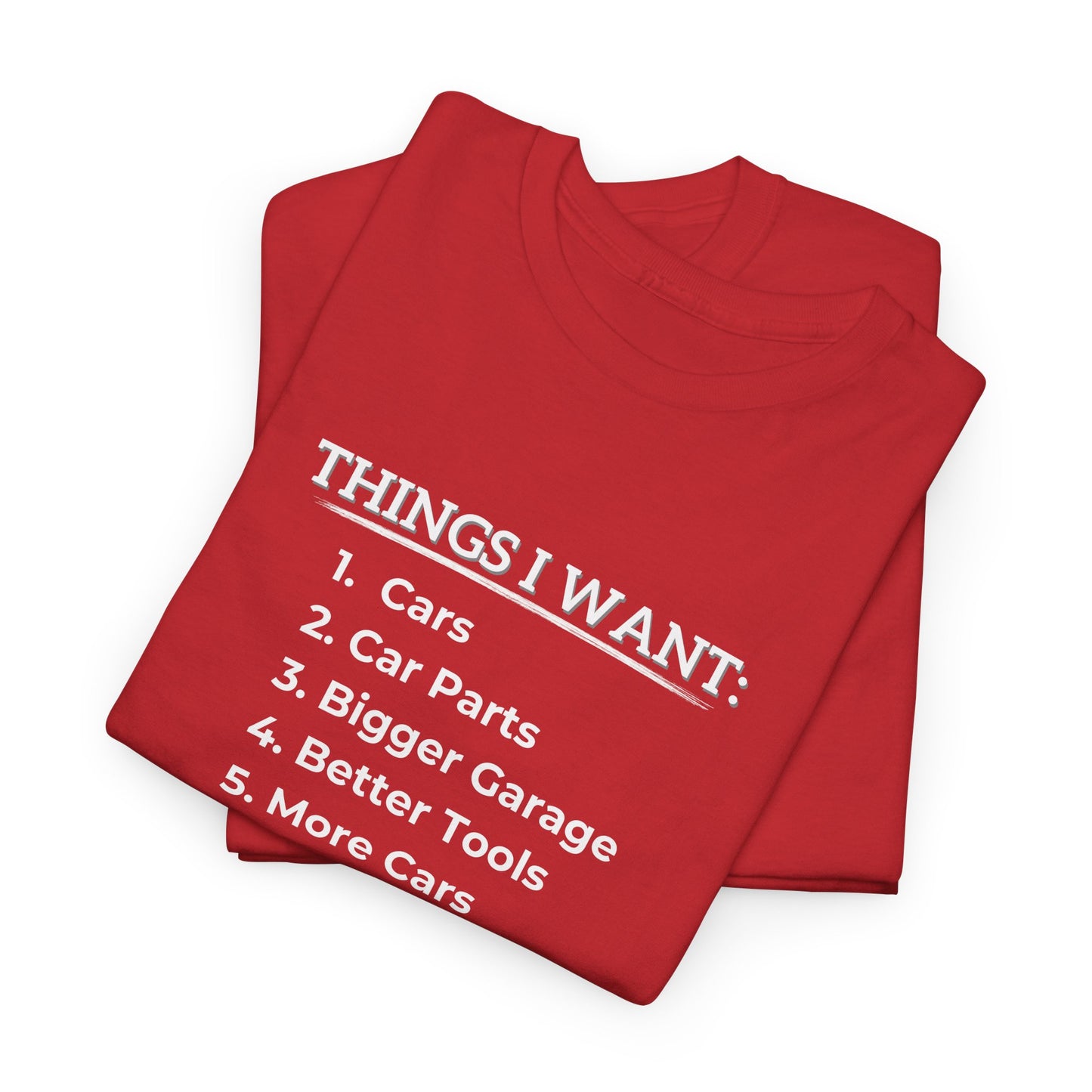 Car - Things I Want Shirt