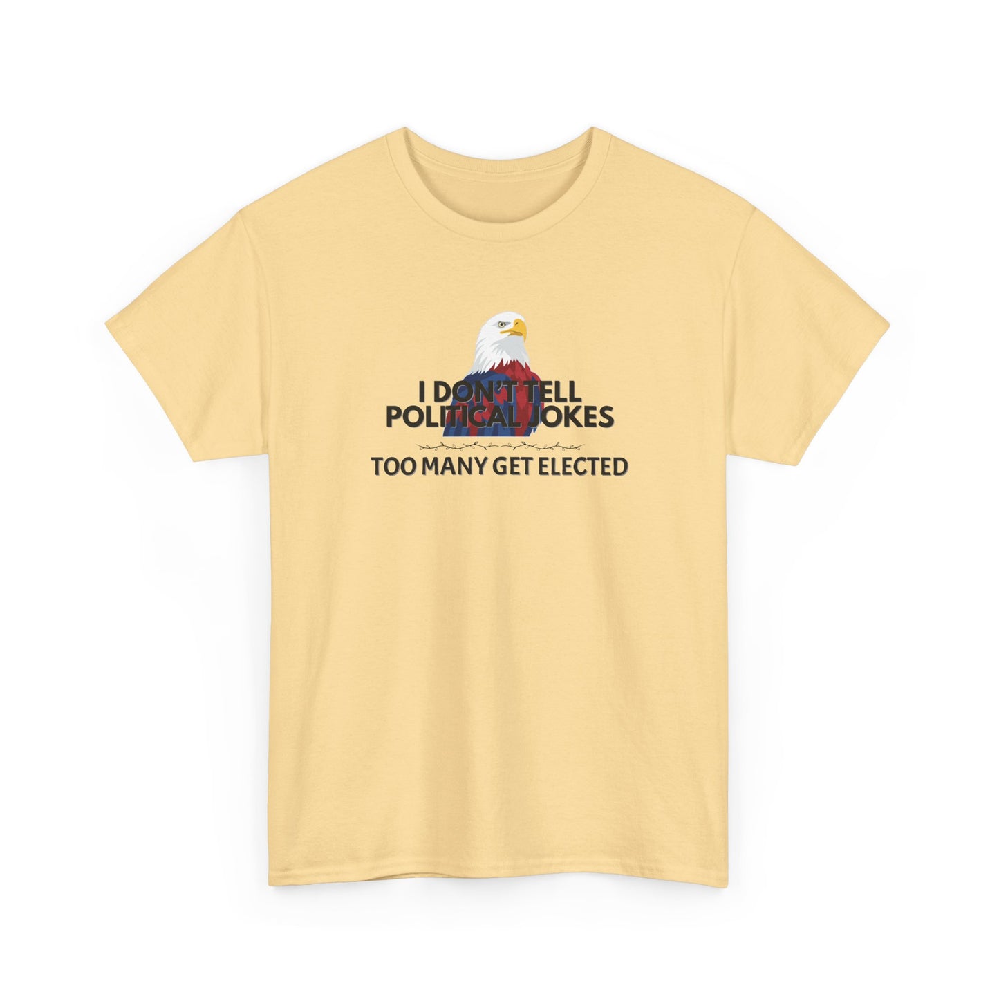 Don't Tell Political Jokes Shirt