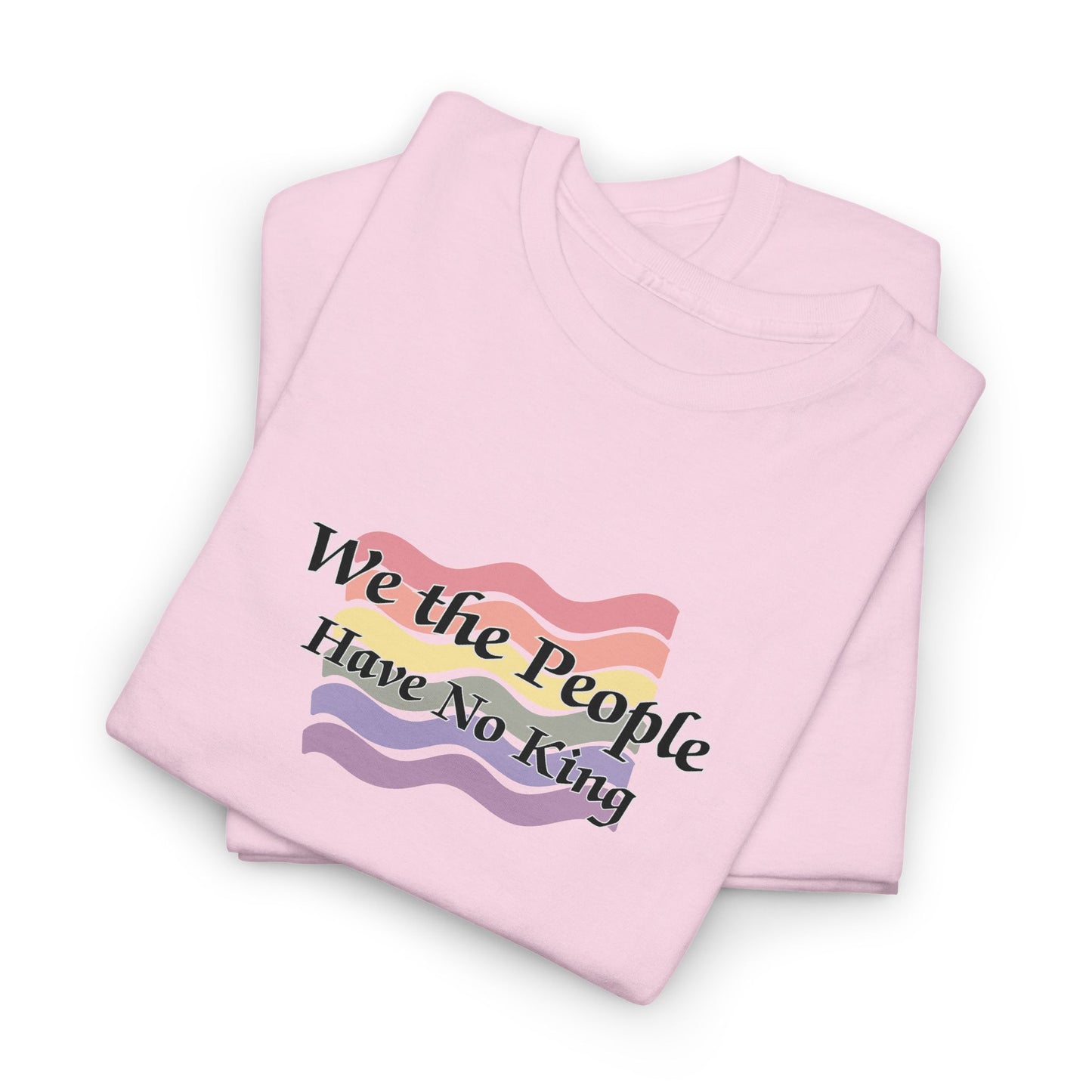 We the People Have No King Faded Pride Shirt