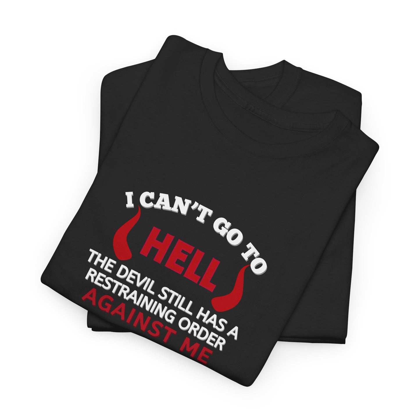Devil has a Restraining Order Shirt