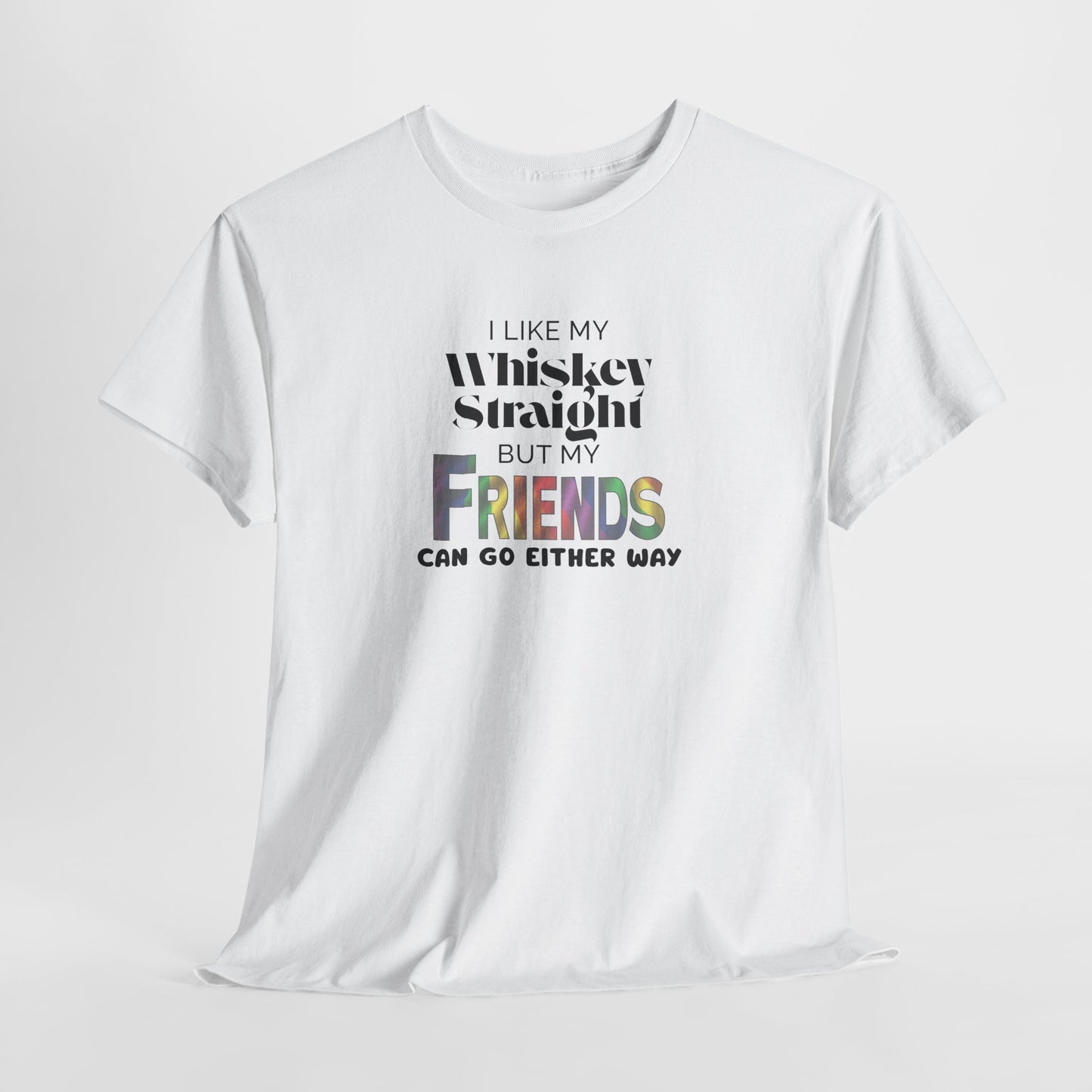 I Like My Whiskey Straight, Pride Shirt