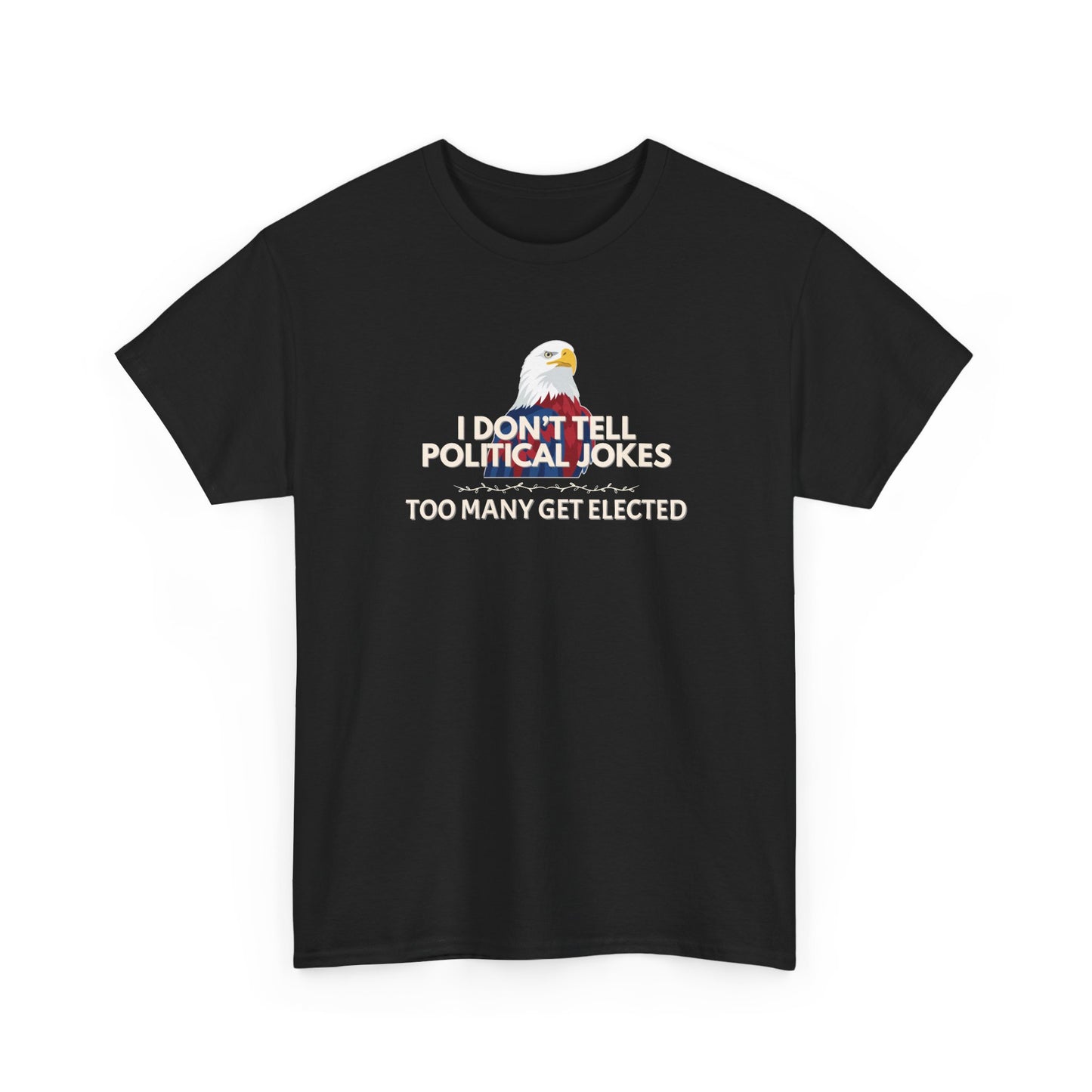 Don't Tell Political Jokes Shirt