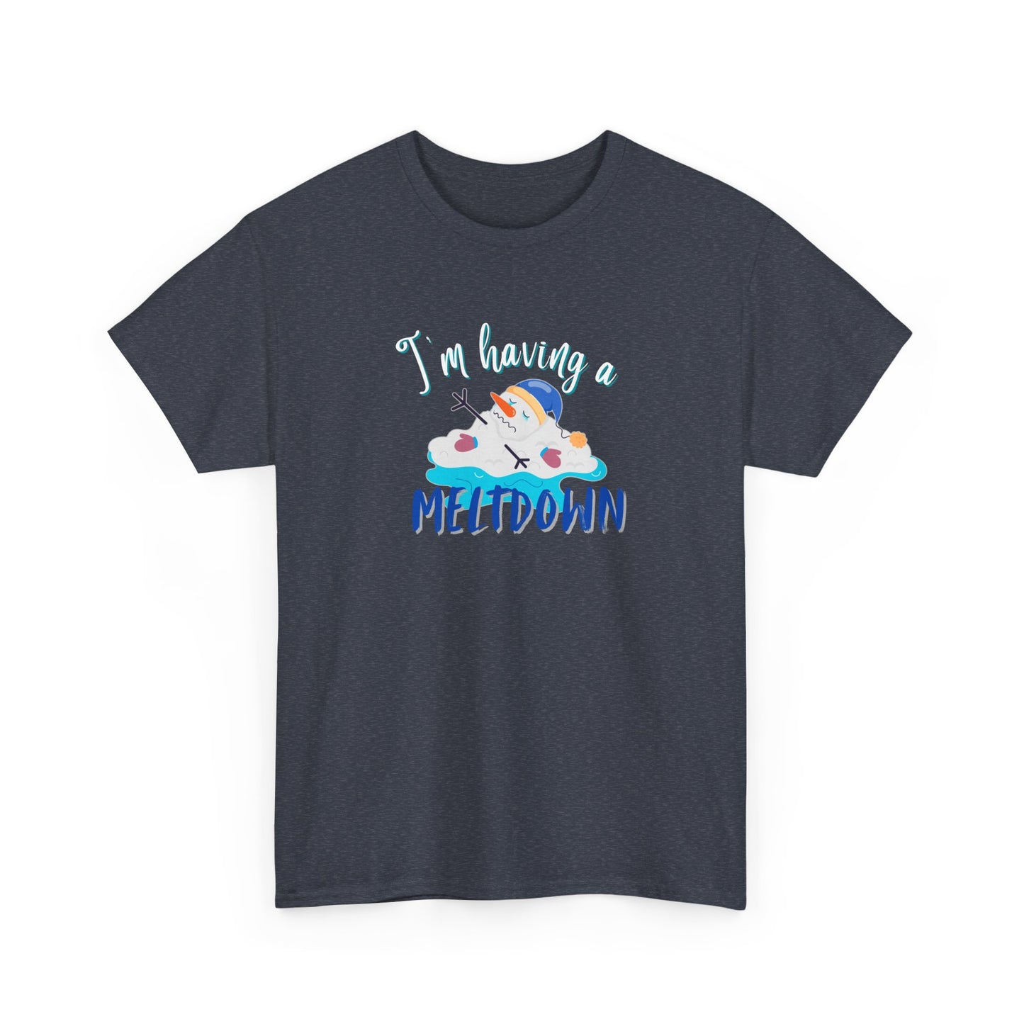 Having a Meltdown Shirt