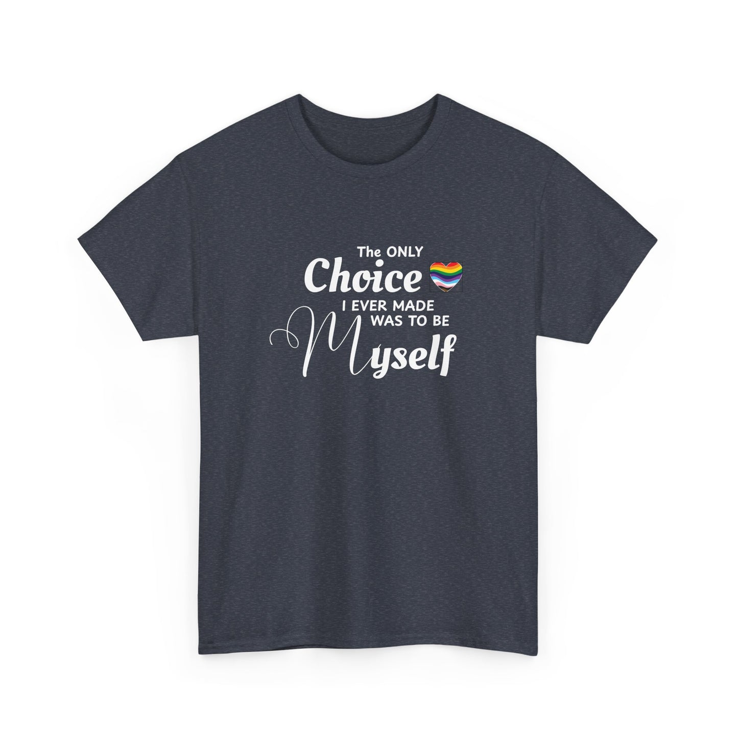 Choice to be Myself - Pride Shirt