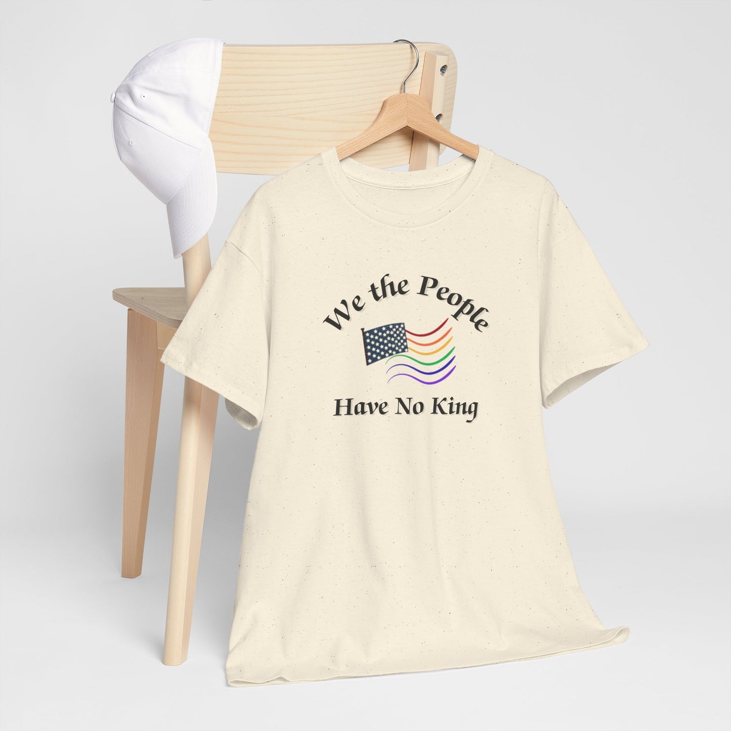 We the People Have No King Shirt