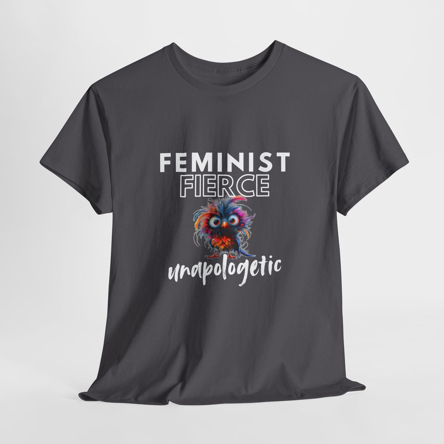 Feminist, Fierce, and Unapologetic Tee