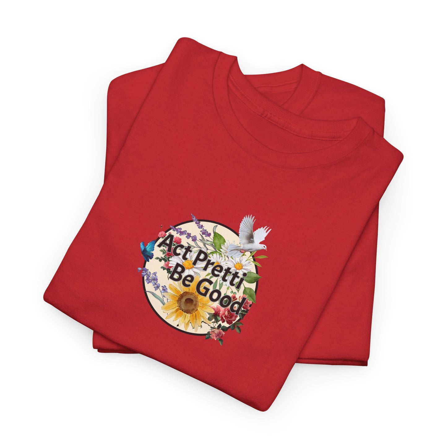 Act Pretti Be Good Circle Shirt