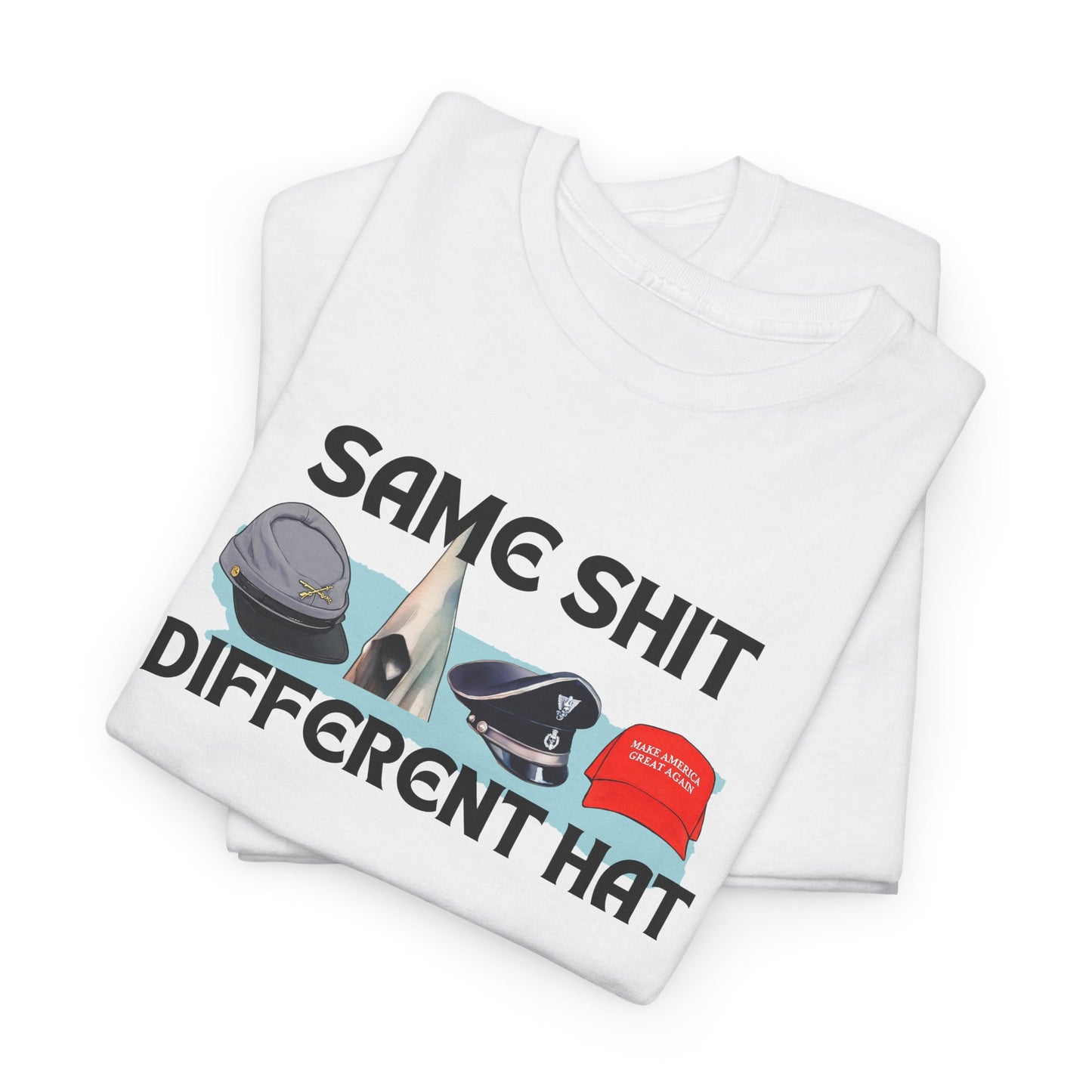 Same Stuff, Different Hat Shirt