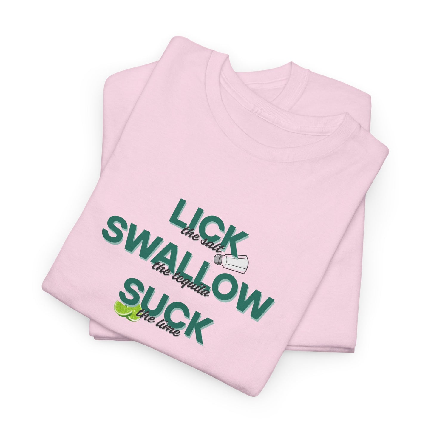 Tequila, Lick, Swallow Shirt