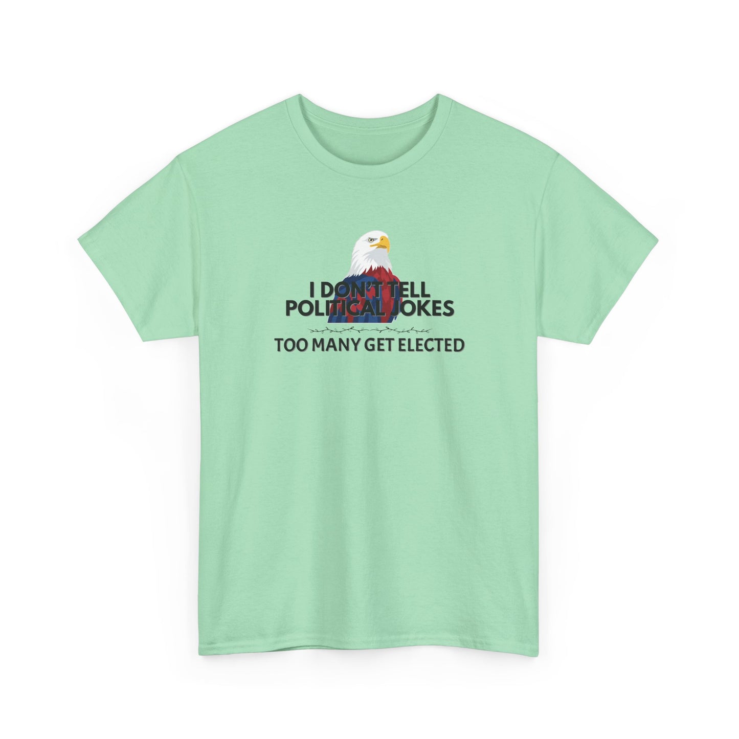 Don't Tell Political Jokes Shirt