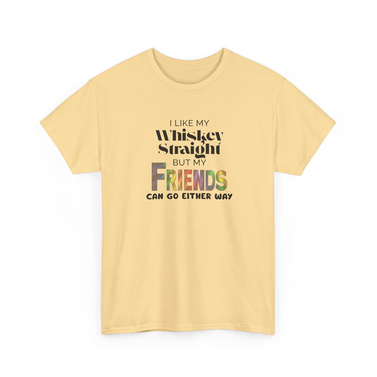 I Like My Whiskey Straight, Pride Shirt