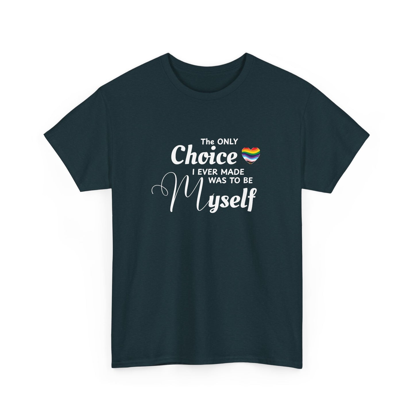Choice to be Myself - Pride Shirt