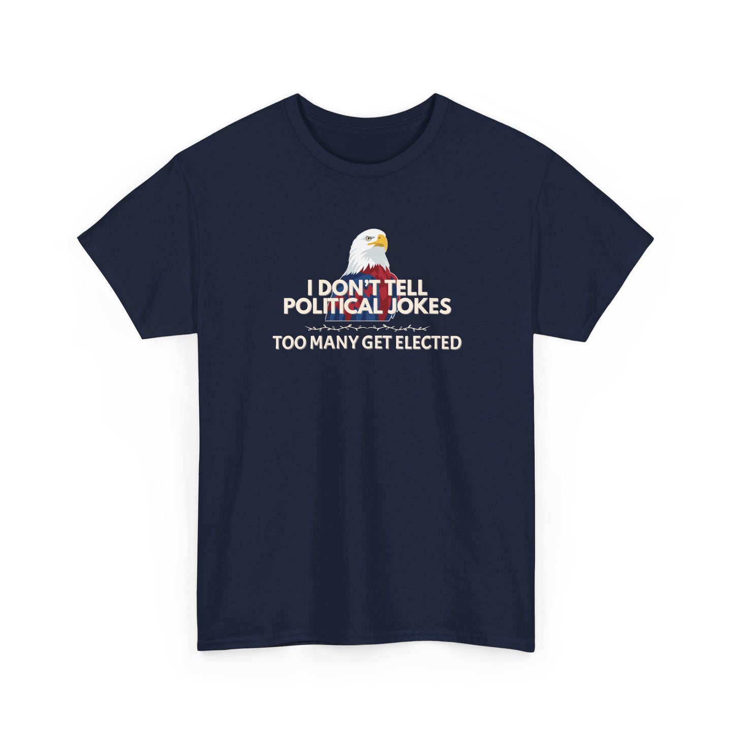 Don't Tell Political Jokes Shirt