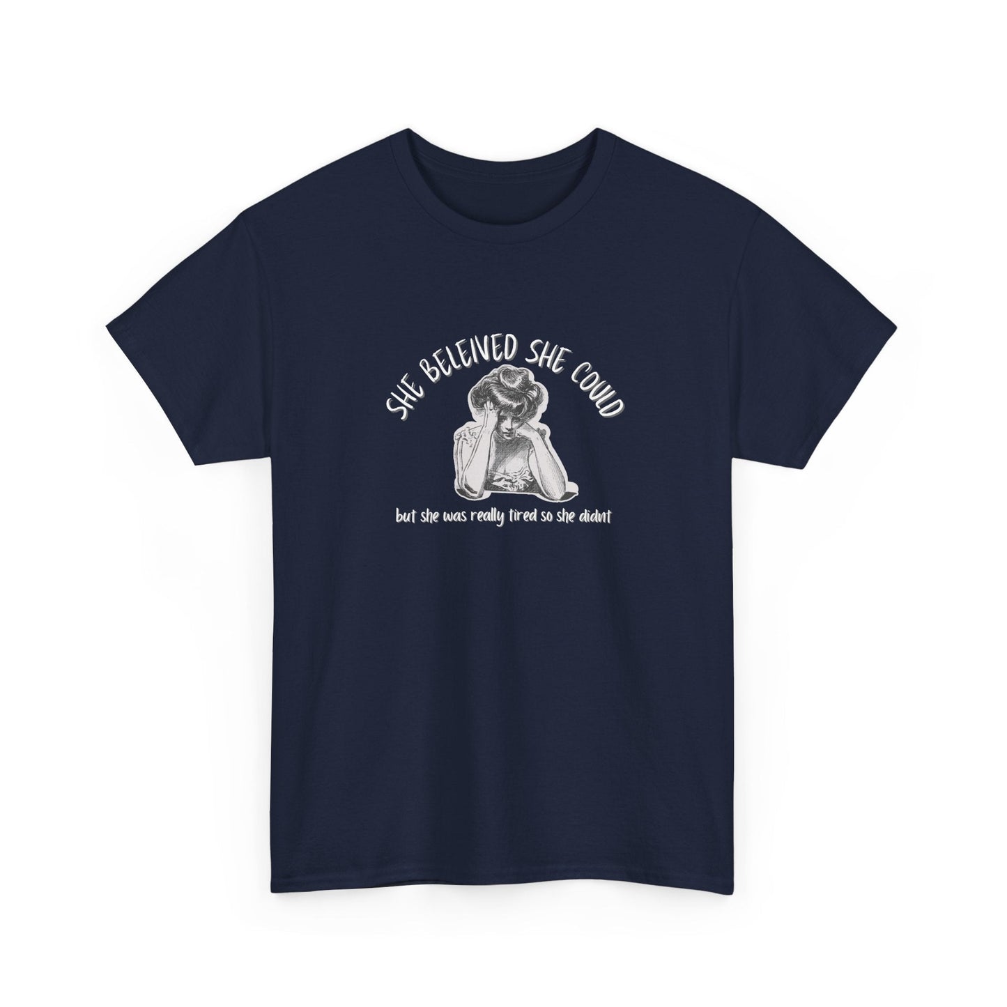 She Believed She Could Shirt